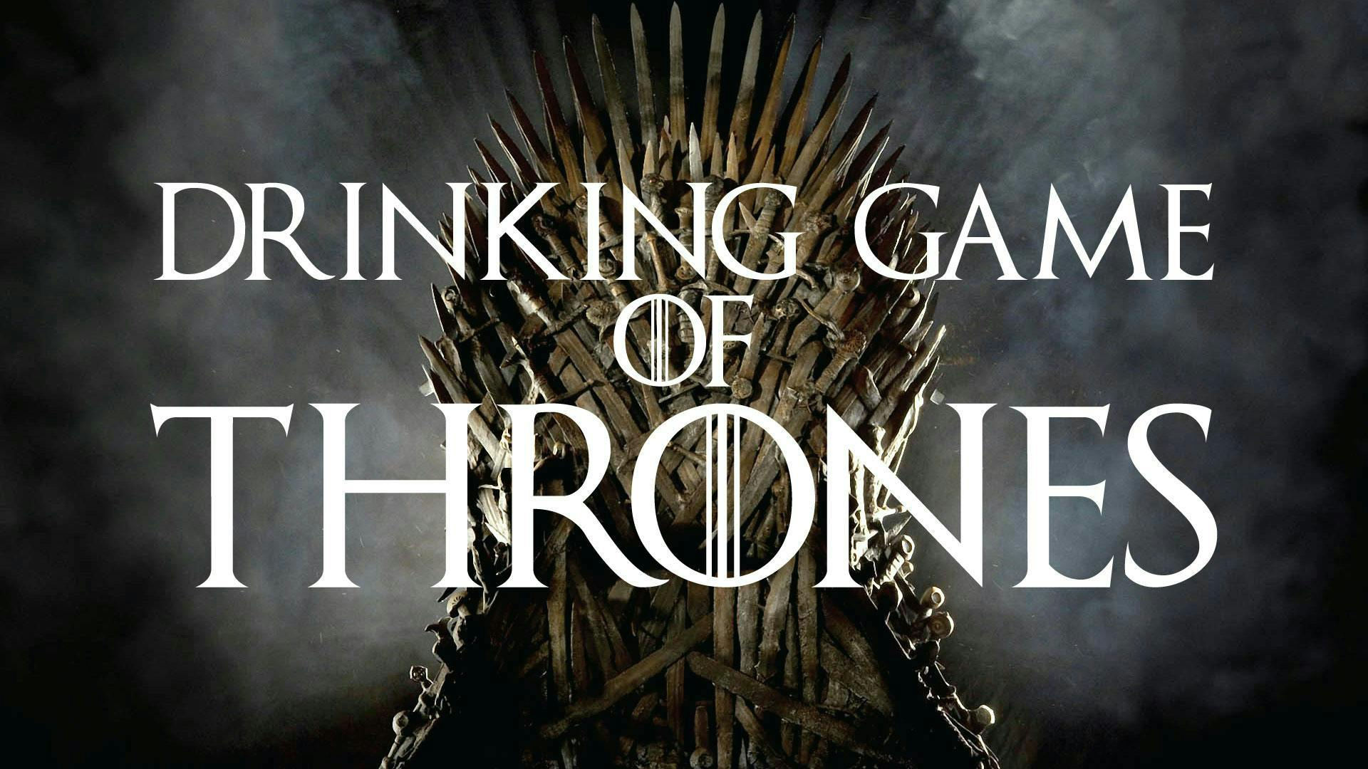 The Ultimate Game of Thrones Drinking Game - International Edition