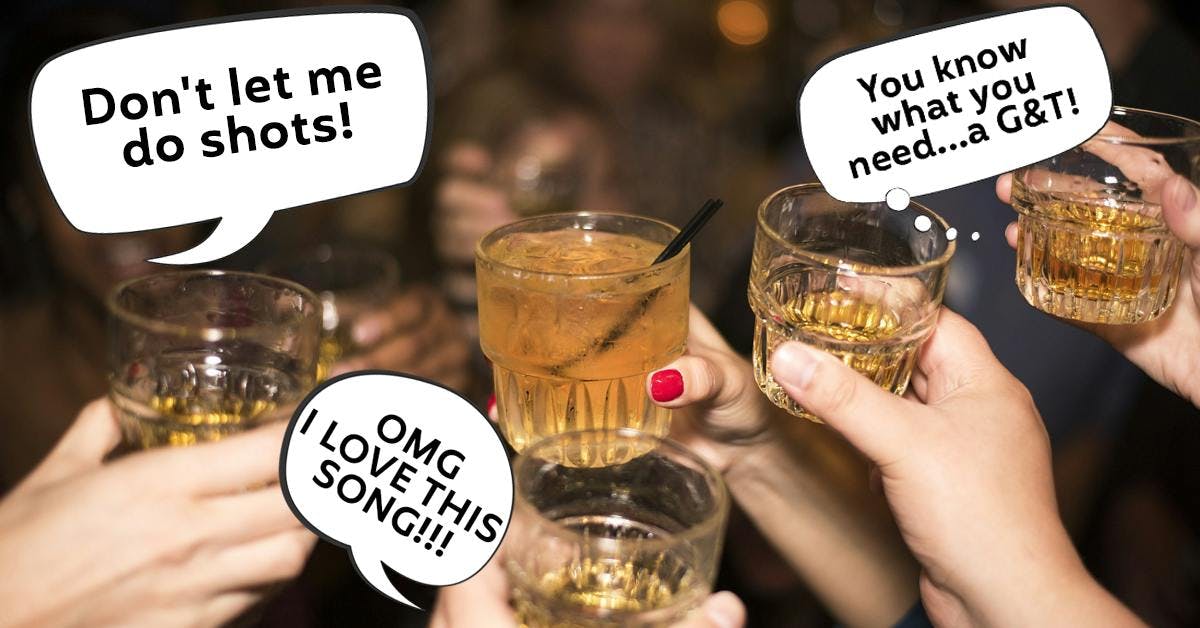  20 things you're bound to say to your best gin pal during a night out