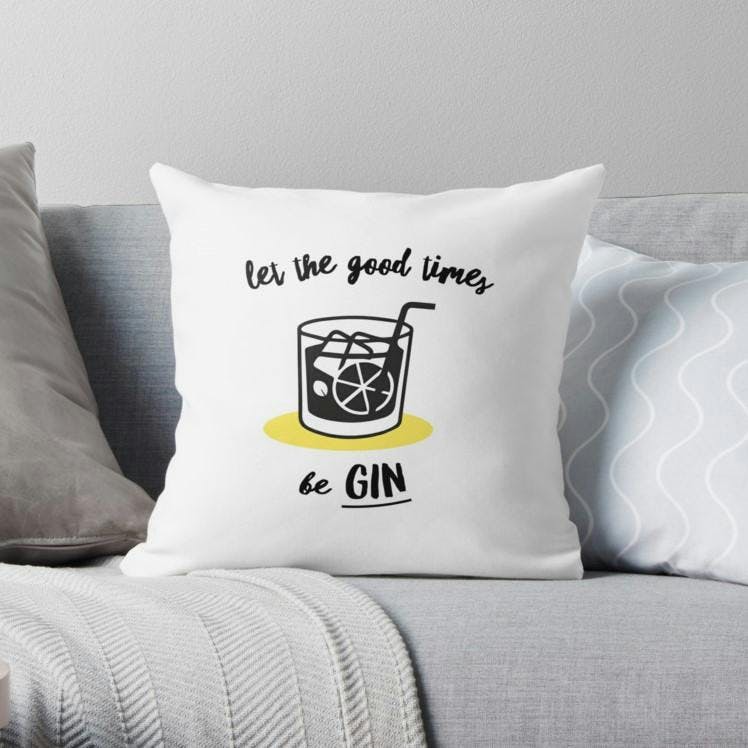 Let the Good Times Be Gin Throw Pillow